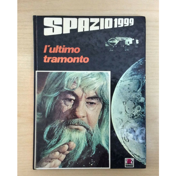 SPAZIO 1999 - L'ULTIMO TRAMONTO - prima edizione 1977 - EDITRICE AMZ