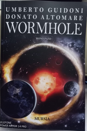 Wormhole libro di Umberto Guidoni & Donato Altomare Autografato