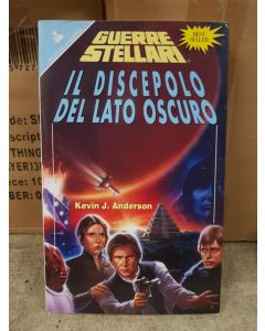 Guerre Sellari Star Wars IL DISCEPOLO DEL LATO OSCURO DI KEVIN J. ANDERSON