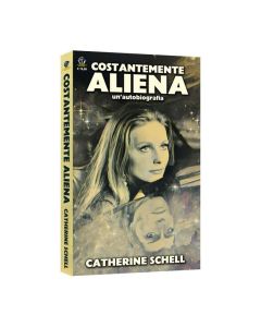 Costantemente Aliena – Un’autobiografia di Catherine Schell