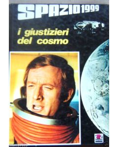 LIBRO SPAZIO 1999 I GIUSTIZIERI DEL COSMO  SERIE TV=1975